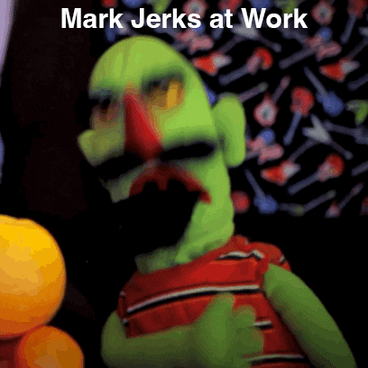 Mark jerks at work!